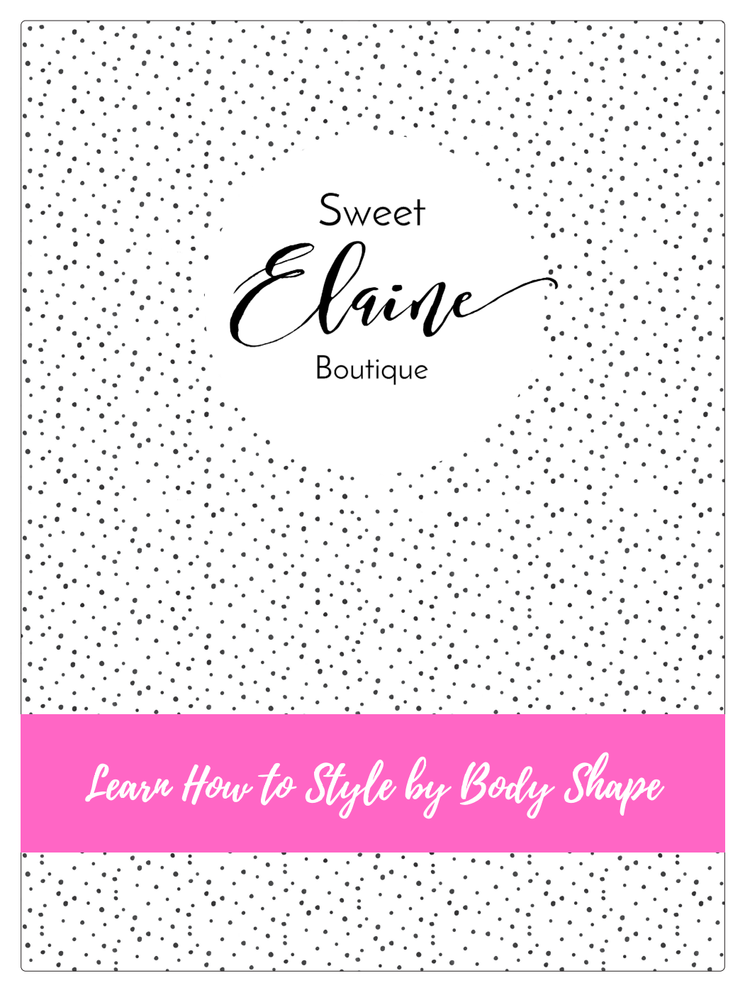 Learn How to Style By Body Type E-Book – Sweet Elaine Boutique